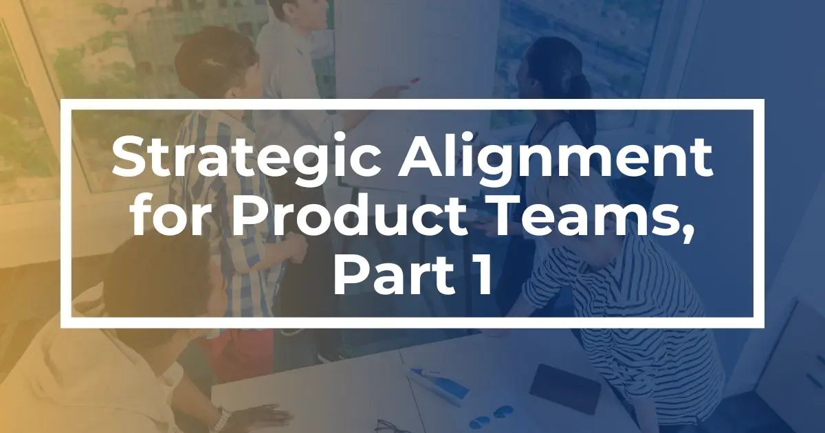 Strategic Team Alignment: The Power of a One-Pager [+Webinar]