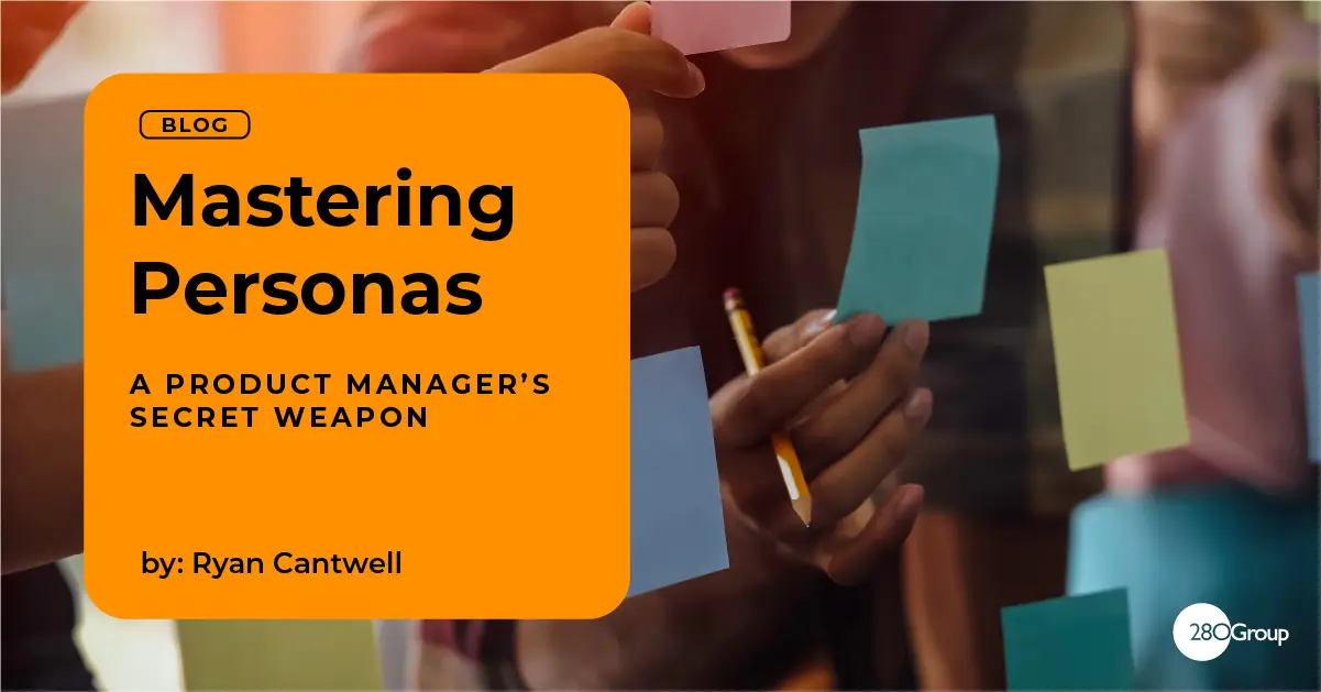 Mastering Personas: A Product Manager’s Secret Weapon
