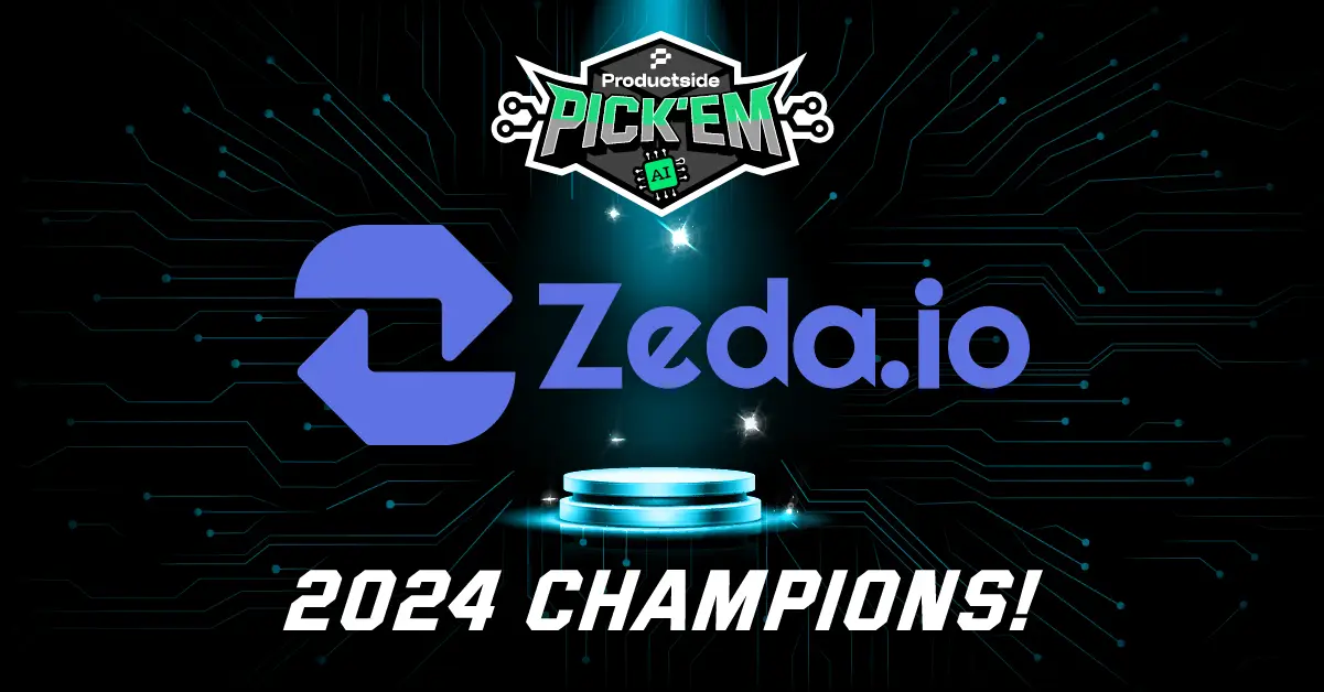 Introducing Zeda.io: Champion of Product Pick’Em AI Edition